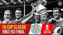 FA Cup Classics | Manchester United 3-1 Leicester City | 1963 FA Cup ...