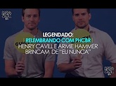 [LEGENDADO] Henry Cavill e Armie Hammer brincam de "Eu Nunca" - YouTube