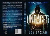 Uncaged - Kindle edition by Gazzam, Joe. Mystery, Thriller & Suspense ...
