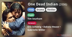 One Dead Indian (film, 2006) - FilmVandaag.nl