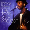 Nobody Knows: The Best of the Tony Rich Project - Tony Rich | Songs, Reviews, Credits | AllMusic