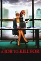 A Job to Kill For (2006) — The Movie Database (TMDb)