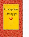 The Collected Works of Chogyam Trungpa - The Chronicles of Chögyam ...