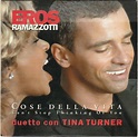 Cose della vita - can't stop thinking of you by Eros Ramazzotti Duetto ...