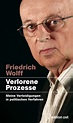 eBook: Verlorene Prozesse von Friedrich Wolff | ISBN 978-3-360-51037-2 ...