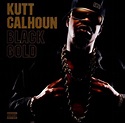 Black Gold, Kutt Calhoun | CD (album) | Muziek | bol.com