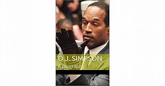 O.J. Simpson: A Biography by Nick Keith