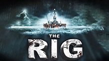 The Rig – Exklusive TV-Premieren – Dein Genrekino für zuhause – Die ...