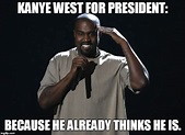 Image tagged in kanye west for president - Imgflip