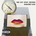 Greatest Hits, Red Hot Chili Peppers - Qobuz