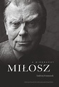 Czeslaw Milosz: One of the most fascinating poets of the past 100 years ...