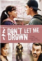 Don't Let Me Drown (2010) Poster #1 - Trailer Addict