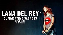 Lana Del Rey - Summertime Sadness (Metal Remix) - YouTube