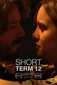 Short Term 12 (2013)