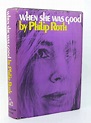 WHEN SHE WAS GOOD | Philip Roth | Book Club Edition