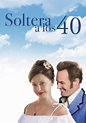Soltera a los 40 - película: Ver online en español