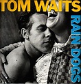 Remain in Light #6: Tom Waits und sein Album "Rain Dogs" - Musik ...