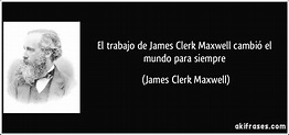 El trabajo de James Clerk Maxwell cambió el mundo para siempre