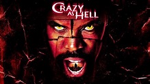 Watch Crazy as Hell (2002) - Free Movies | Tubi