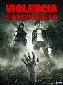Violencia sangrienta - Película 2013 - SensaCine.com.mx