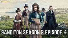 Sanditon Season 2 Episode 4: Release Date, Spoiler, Recap, and Cast ...