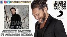 Diego Torres - Abriendo caminos FT Juan Luis Guerra AUDIO HQ | Diego ...