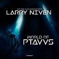 World of Ptavvs Audiobook, written by Larry Niven | Downpour.com