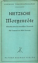 Nietzsche, Friedrich - Morgenröte - Gedanken über die moralischen ...