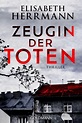 Judith-Kepler-Roman 1 - Zeugin der Toten (ebook), Elisabeth Herrmann ...
