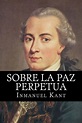 Sobre la paz perpetua by Immanuel Kant | NOOK Book (eBook) | Barnes ...
