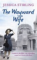 The Wayward Wife by Jessica Stirling | Hachette UK
