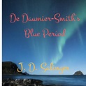De Daumier-Smith's Blue Period By J. D. Salinger