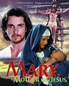 Mary, Mother of Jesus (1999) réalisé par Kevin Connor - Choisir un film