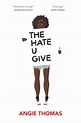 The Hate U Give by Angie Thomas | Books About Racism and Sexuality ...