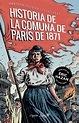 La historia de la Comuna de París de 1871 (2ªed LISSAGARAY,PROSPER ...