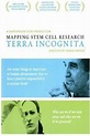 Terra Incognita: Mapping Stem Cell Research (2007) - Posters — The ...
