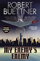 My Enemy's Enemy | Book by Robert Buettner | Official Publisher Page ...
