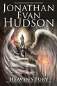 Heaven's Fury | Hudson, Jonathan Evan - 교보문고