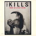 The Kills - Fried My Little Brains | Releases | Discogs