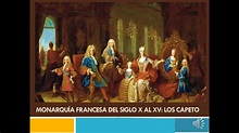La monarquía francesa del siglo X al XV: Los Capeto - Videos y Clases ...