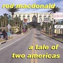 Rod MacDonald - A Tale Of Two Americas | Releases | Discogs