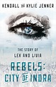 Amazon.com: Rebels: City of Indra: The Story of Lex and Livia eBook ...