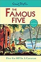 Famous Five: 5: Five Go Off In A Caravan: Amazon.co.uk: Enid Blyton ...