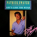 Patrick Swayze – She's Like The Wind (1987, Vinyl) - Discogs