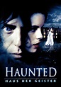 Haunted - Haus der Geister - Stream: Jetzt online anschauen