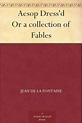 Aesop Dress'd Or a collection of Fables eBook : Mandeville, Bernard, La ...