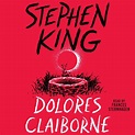 Dolores Claiborne Audiobook by Stephen King, Frances Sternhagen | Official Publisher Page ...