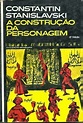 Resenha: A Construção da Personagem – Constantin Stanislavski