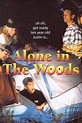 Alone in the Woods (película 1996) - Tráiler. resumen, reparto y dónde ...