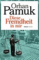 Diese Fremdheit in mir | Orhan Pamuk | Hanser